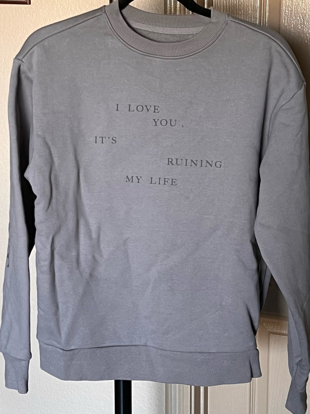 TTPD Taylor Swift Gray Crewneck Sweatshirt - 'I Love You, It's Ruining My Life'